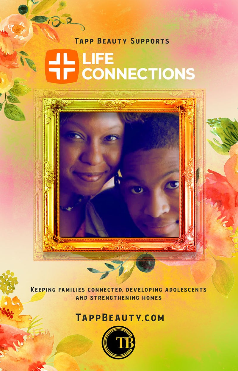 Tapp Beauty Gives Back: Life Connections